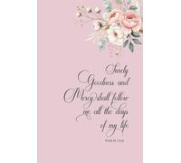 Christian Gifts | Goodness and Mercy: Psalm 23:6 Bible Verse Journal for Teen Girls and Women, Inspirational Biblical Scripture Notebook Diary, Pink ... Pages for Writing Notes, Compact Handy Size
