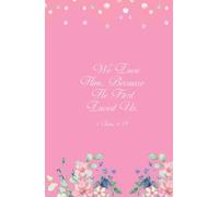 Christian Gifts | He First Loved Us 1 John 4:19: Pink Floral Journal Notebook Diary for Women and Teen Girls With 100 Bible Verses | Inspirational ... Pages for Writing Notes, Compact Handy Size