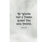 Christian Gifts | No Weapon That Is Formed Isaiah 54:17: Bible Journal Notebook Diary for Men, Women and Teens, Inspirational Scripture Biblical Quote ... Pages for Writing Notes, Compact Handy Size