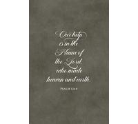 Christian Gifts | Our Help Is in the Name of the Lord: Psalm 124:8 Scripture Journal Notebook | Bible Verses for Men, Women and Teens Diary | ... Pages for Writing Notes, Compact Handy Size
