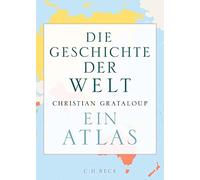 Christian Grataloup Patrick Boucheron Martin Bayer Die Geschichte de (Tapa dura)