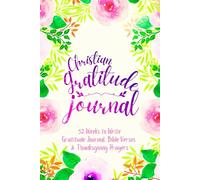 Christian Gratitude Journal: 52 Weeks to Write In Gratefulness, Bible Verses & Thanksgiving Prayers to Cultivate a Grateful Heart | Purple Pink Floral Theme Borders | 6 x 9 inches Medium Size