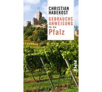 Christian Habek Gebrauchsanweisung für die Pfalz: 3. aktualisierte (Tapa blanda)