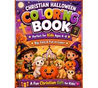 Christian Halloween Coloring Book for Kids Ages 4-8: 90 Cute Faith-Based Halloween Coloring Pages with Pumpkins, Bible Themes, and God’s Love (Halloween Magic Collection)