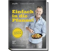Christian Henze Einfach in die Pfanne: Einfach köstlich (Tapa dura)