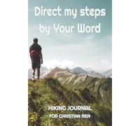 Christian Hiking Journal for Men: Lined and unlined pages for Christian men who want to write and draw ideas they get from hikes | 6x9 inches, 123 ... each month of the year, great Christian gift