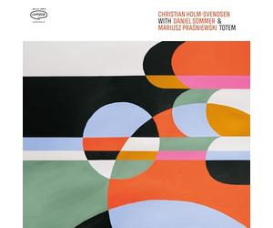 Christian Holm-Svendsen With Daniel Sommer & Mari - Totem