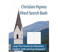 Christian Hymns Word Search Book: Large Print Puzzles for Relaxation, Comfort, Faith and Easy Enjoyment