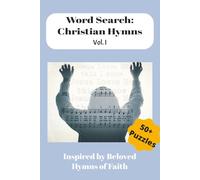 Christian Hymns Word Search Puzzle Book: Inspired by Beloved Hymns of Faith