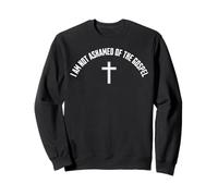 Christian I Am Not Ashamed Of The Gospel Sudadera