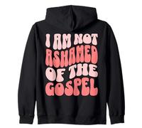 Christian I Am Not Ashamed Of The Gospel Sudadera con Capucha