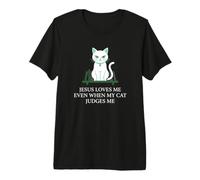 Christian Jesus me ama Incluso Cuando mi Gato juzga al dueño del Gato Camiseta Premium