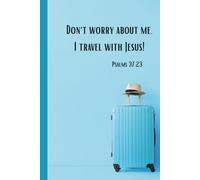 Christian Journal: Don't worry about me. (Psalms 37:23): Space to write, reflect, be renewed every day.