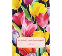 Christian Journal for Women with Bible Verse on Cover - Be Still and Know That I Am God, Psalm 46:10: Floral Notebook