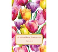 Christian Journal for Women with Bible Verse on Cover - Be Still and Know That I Am God, Psalm 46:10: Floral Notebook for Girls