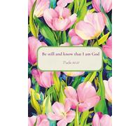 Christian Journal for Women with Bible Verse on Cover - Be Still and Know That I Am God, Psalm 46:10: Floral Notebook for Teenage Daughters