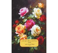 Christian Journal for Women with Bible Verse on Cover - God’s Spirit fills us with Power, Love and a Sound Mind, 2 Timothy 1:7: Floral Notebook