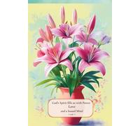 Christian Journal for Women with Bible Verse on Cover - God’s Spirit fills us with Power, Love and a Sound Mind, 2 Timothy 1:7: Floral Notebook