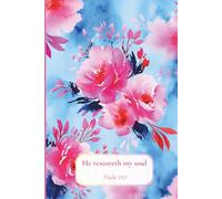 Christian Journal for Women with Bible Verse on Cover - He restoreth my soul: Floral Notebook