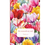 Christian Journal for Women with Bible Verse on Cover - He restoreth my soul: Floral Notebook for Teenage Daughters