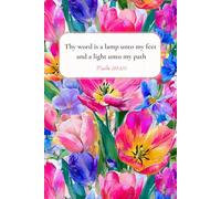 Christian Journal for Women with Bible Verse on Cover - Thy word is a lamp unto my feet and a light unto my path: Floral Notebook