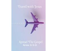 Christian Journal: Travel with Jesus and Spread the Gospel: Space to write, reflect, renew every day.