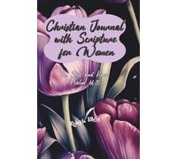 Christian Journal with Scripture for Women, Be Still and Know Psalm 46:10: Floral Inspirational Notebook with 130 Ruled Pages, Flexcover and Bible Verses