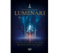 Christian K&oum LUMENARI: Atlantis, KI und die Rückkehr der kristall (Tapa dura)