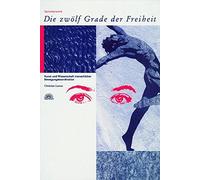 Christian Larse Die Zwölf Grade der Freiheit: Spiraldynamik. Kunst u (Tapa dura)
