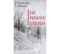 Christian Lehnert Ins Innere hinaus: Von den Engeln und Mächten (Tapa dura)