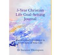 Christian Life Goal-Setting Journal: Daily Faith-Based Planner to Achieve Your God-Given Goals and Grow Spiritually