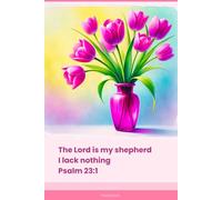 Christian Lined Journal Notebook with Bible Verse on Cover: The Lord is my shepherd I lack nothing - Psalm 23:1