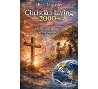 Christian Living 2000+: On the "Red Thread" of Christianity
