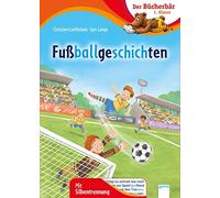 Christian Loeffel Fußballgeschichten: Der Bücherbär: 1. Klasse. Mit (Tapa dura)
