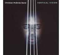 Christian Mcbride Band - Vertical Vision