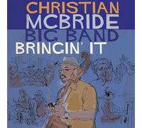 Christian Mcbride Big Band - Bringin' It