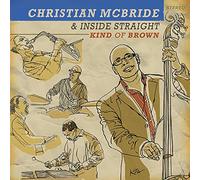Christian Mcbride & Inside Straight - Kind of Brown [Vinilo]