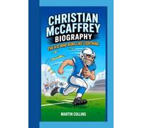CHRISTIAN MCCAFFREY BIOGRAPHY: The Kid Who Runs Like Lightning