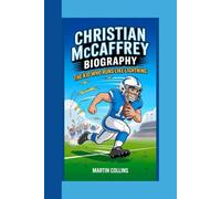 CHRISTIAN MCCAFFREY BIOGRAPHY: The Kid Who Runs Like Lightning