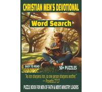 CHRISTIAN MEN'S DEVOTIONAL WORD SEARCH: 50+ Inspiring Puzzles About Faith, Strength & Leadership | 6x9 Inches, 110 Pages | Christian Gift for Men’s ... Time. (DEVOTIONAL WORD SEARCH SERIES)