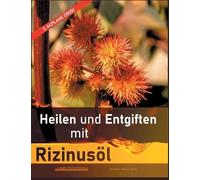 Christian Meyer- Heilen und Entgiften mit Rizinusöl (3. Auflage 2 (Tapa blanda)