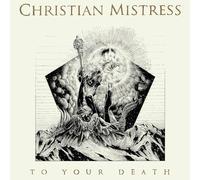 Christian Mistress - To Your Death (LP) [Vinilo]