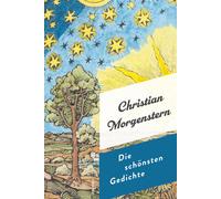 Christian Morge Die schönsten Gedichte: Seine besten, lustigsten u (Tapa blanda)