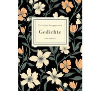 Christian Morgenstern: Gedichte. Neuausgabe: Die schönsten Gedichte (Das ästhetische Wiesel / Das Mondschaf / Das grosse Lalula u. v. m.)