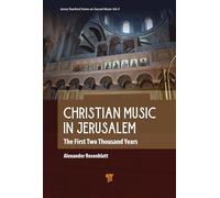 Christian Music in Jerusalem: The First Two Thousand Years (Jenny Stanford Series on Sacred Music)