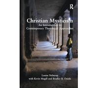 Christian Mysticism: An Introduction to Contemporary Theoretical Approaches