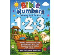 Christian Numbers Coloring Book for Kids Ages 3-6: Learn Numbers 1-20 with Bible-Based Fun, Counting Practice, and Simple Faith Lessons for Toddlers and Preschoolers (Bible Learning Coloring Series)