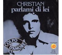 Christian - Parlami Di Lei / Colpo D'amore [Vinilo 7 pulgadas - 45 rpm]