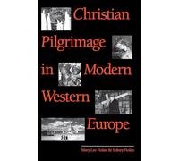 Christian Pilgrimage in Modern Western Europe (Studies in Religion)