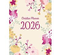Christian Planner for Women :: 2026 Daily & Monthly Diary with Weekly Prayers, Gratitude and Sermon Notes